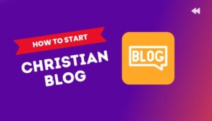 How to Start a Christian Blog (Guide)