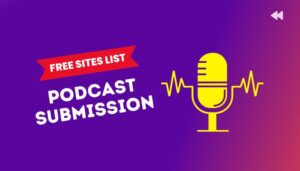 Free Podcast Submission Sites