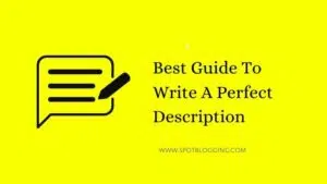 Best Guide To Write A Perfect Description