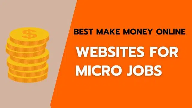 10 Trusted Websites For Micro Jobs To Make Money Online