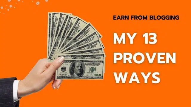 How to Earn From blogging in India – My 13 Proven Ways