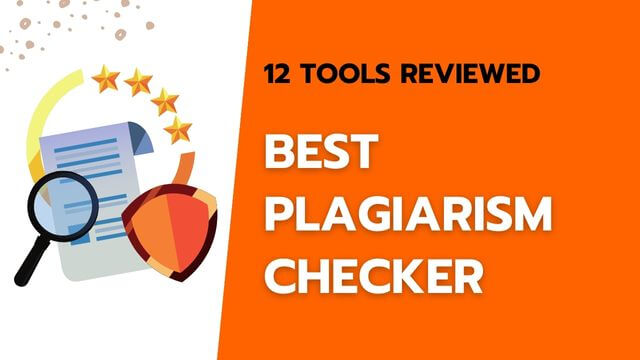 Best Plagiarism Checker To Keep Your Content Original (12 Tools Reviewed)
