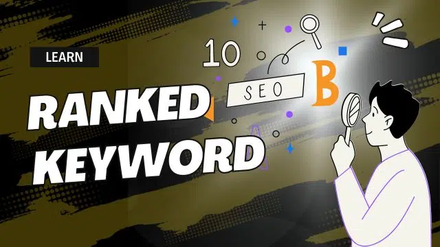 Ranked keywords: Everything You Need to Know In 2023