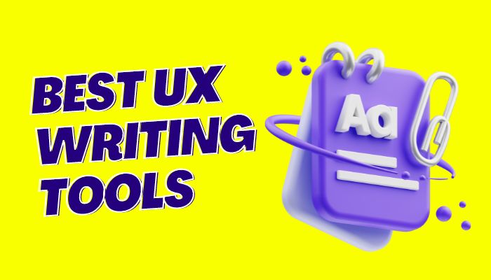 10+ Best UX Writing Tools For UX Writers in 2023