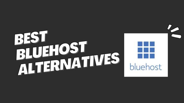 8 Best Bluehost Alternatives For 2023 (Cheap & Affordable)