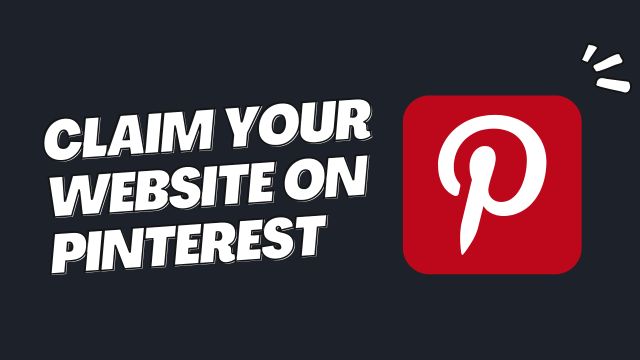 How to claim your website on Pinterest in 5 minutes: Step By Step Guide