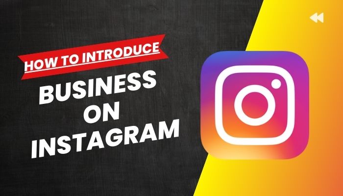 How to Introduce Your Business on Instagram