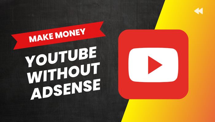 how to make money on youtube without adsense