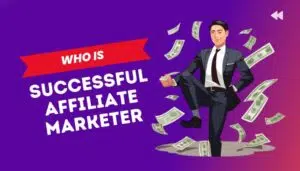Who is The Most Successful Affiliate Marketer