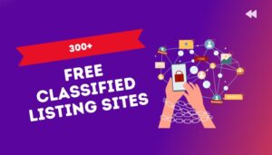 300 Free Classified Listing Sites 300+ Free Classified Listing Sites 2024