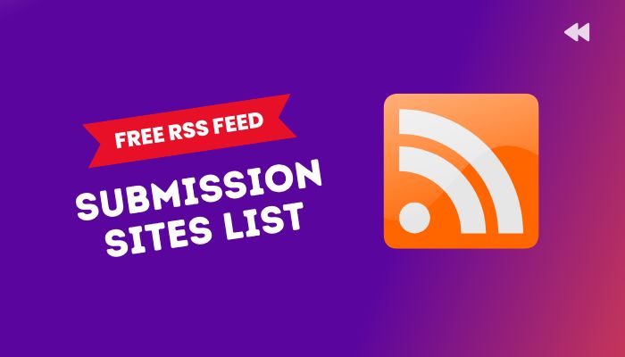 Free RSS Feed Submission Sites List