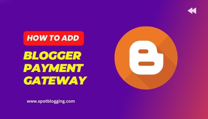 How to Add Payment Gateway in Blogger