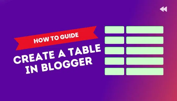 How to Create a Table in Blogger (Full Code)