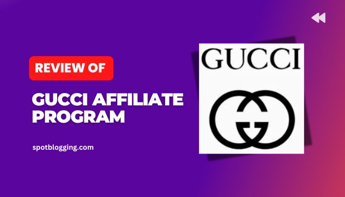 Gucci affiliate program review