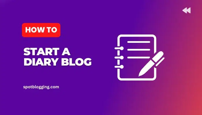 How to start a diary blog