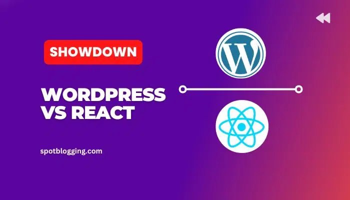 WordPress vs React : The Ultimate Showdown