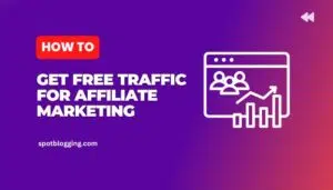 where to get free traffic for affiliate marketing Where to get free traffic for affiliate marketing 2025